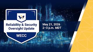 Reliability & Security Oversight Update May 2026