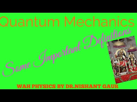 B.Tech. And B.Sc. Classes: Some Definition Of Quantum Mechanics - YouTube