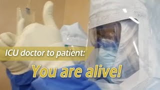 On the Scene | ICU doctor to patient: You are alive!