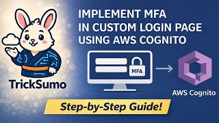 AWS Cognito MFA Deep Dive: TOTP (Authenticator) & API Workflow Guide