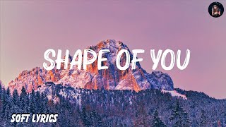 Ed Sheeran - Shape Of You (Lyrics) | Miley Cyrus, Anne Marie,... ..Hot Lyrics 2023