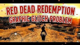 Red Dead Redemption Graphics Error – Texture & Display Glitches