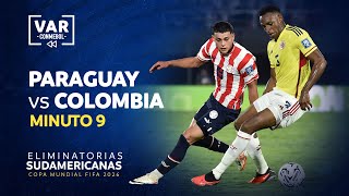 ELIMINATORIAS 2026 | REVISIÓN VAR | PARAGUAY vs. COLOMBIA | MINUTO 9