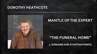 Dorothy Heathcote: The Funeral Home - A Mantle of the Expert project