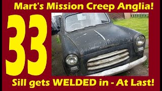 Mission Creep 100E Anglia part 33! New Sill finally gets fitted. Right side done! (2371)