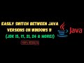 How to Switch Between Multiple Java Versions (JDK) on Windows 11 | Java 15, 17, 21, 24+
