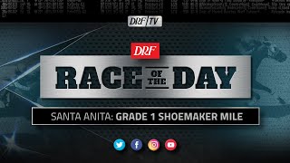 DRF Monday Race of the Day - Shoemaker Mile 2020