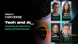 Pioneering the Next Era of Media and Entertainment | Globant Converge