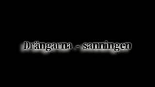 drängarna- sanningen