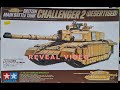 Reveal video Tamiya Challenger II in 1.35 scale