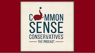 The Common Sense Conservatives (15 Jan 2025)