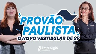 Provão Paulista - o novo vestibular de SP