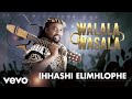 Ihhashi Elimhlophe - Walala Wasala (Audio)