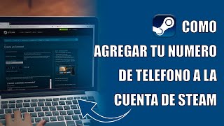 Como agregar el numero de telefono a la cuenta de Steam