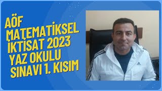 AÖF MATEMATİKSEL İKTİSAT 2023 YAZ OKULU SINAVI 1. KISIM