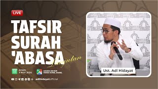 [LIVE] Tafsir Surah 'Abasa (Bagian 5)#PART 2 - Ustadz Adi Hidayat