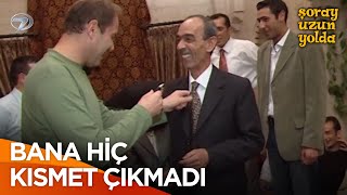 60 Yaşına Kadar Bulamadın Mı Bir Hanım Amcam | Şoray Uzun Yolda