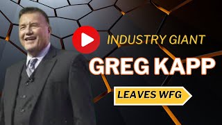 TRUTH why Greg Kapp Leaves WFG🔥