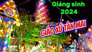 🎄Top Christmas 2025 | Các Giáo Họ Giáo Xứ Tân Mai - Trang Trí NOEL Lung Linh Sắc Mầu Mừng Giáng Sinh