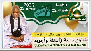 Fatwaa Tontu laaji Diine yi ak sëriñ Mbàkke Abdu Rahmaan 23/012025