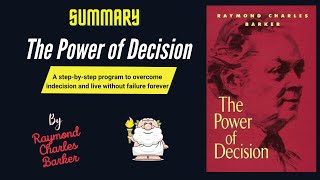 "The Power of Decision" By Raymond Charles Barker Book Summary | Geeky Philosopher