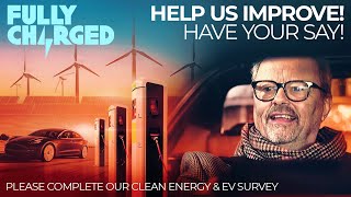 Help us improve! Have your say! Take our Clean Energy & EVs Survey | 100% Independent, 100% Electric