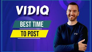 VidIQ Best Time To Post (When Should I Post My YouTube Videos?)