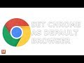How to make Google chrome default browser in Windows | Set Google as default browser (2019)