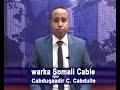 WARARKA SOMALI CABLE  IYO CABDUQAADIR CUMAR CABDULLE 12 08 16