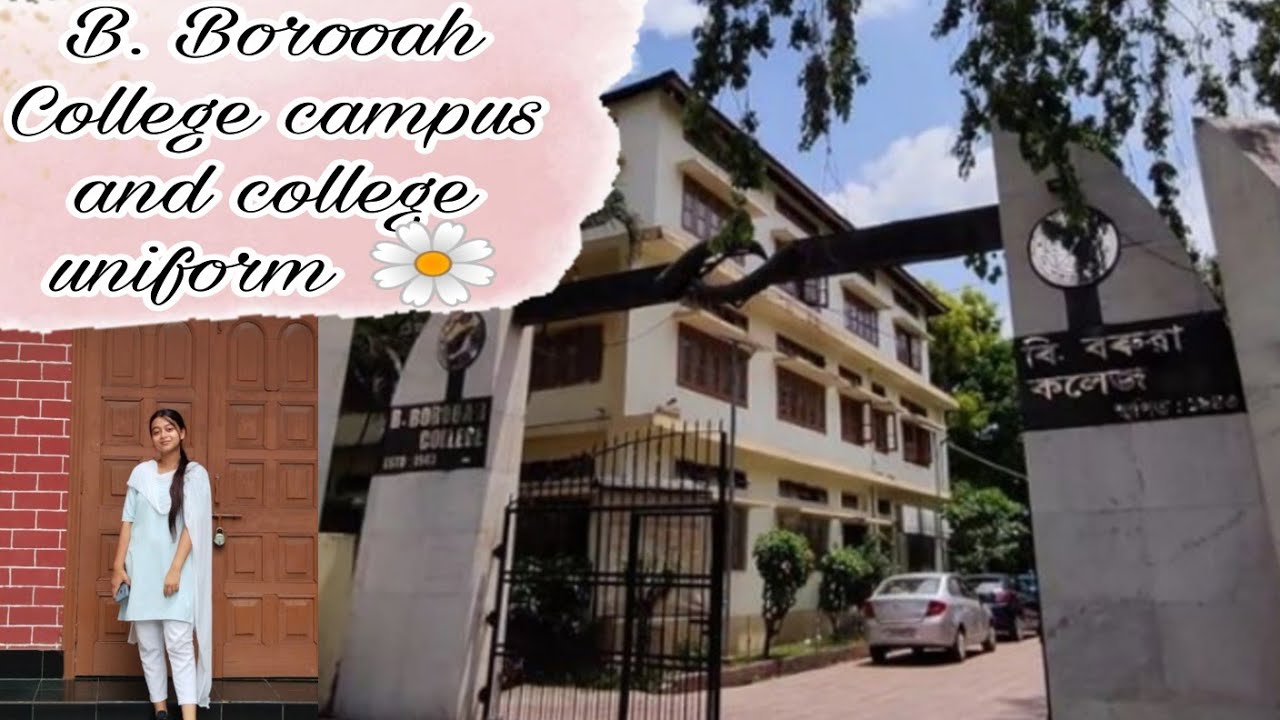 B. Borooah College Campus// B. Borooah College Girls Uniform 🌼 - YouTube