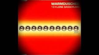 Warmduscher - 10 Kleine Bassdrums(Video Bassdrum Mix)