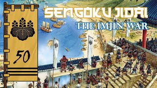 The Imjin War (Part 5 - Conclusion) | Sengoku Jidai Episode 50