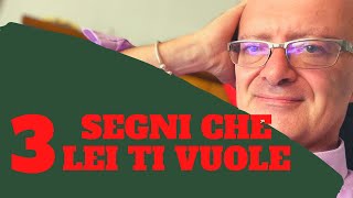 3 Segni che Lei ti Vuole