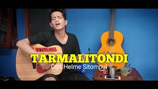 TARMALITONDI // Cipt.Helme Sitompul