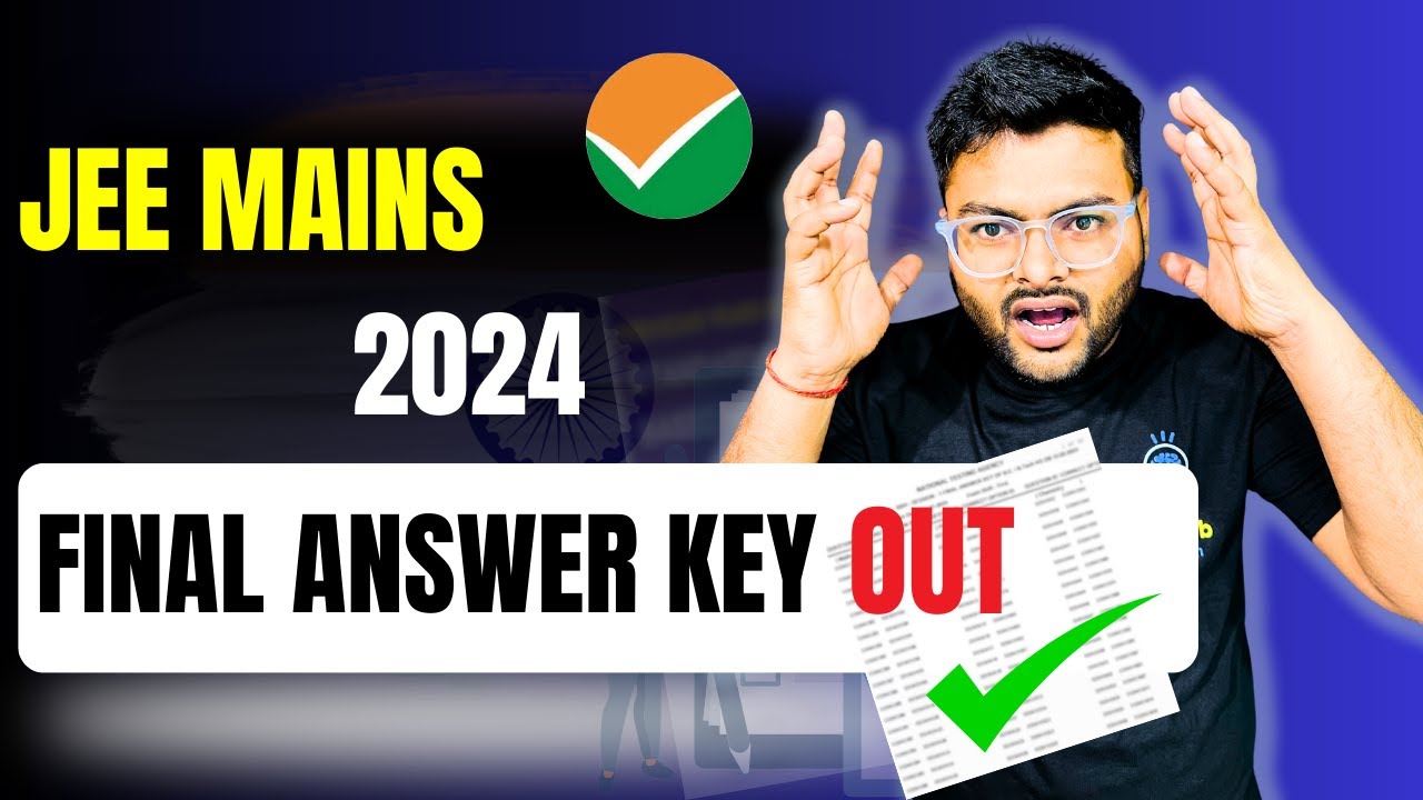 Official Update : JEE Main 2024 Final Answer Key & Result | JEE Mains ...