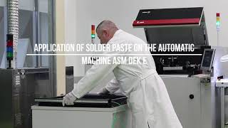 IKT Electronics: application of solder paste on the automatic machine ASM DEK E