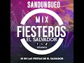 SANDUNGUEO MIX 2024 ❌FIESTEROS EL SALVADOR ❌SANTOS DJ SV