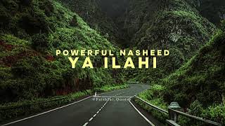 Ya Ilahi 🎶 Powerful Nasheed 💚 | Faith Of Islam,  Spirit Of Islam