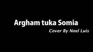 Argham Tuka Somia - Konkani Cover By Noel Luis II with lyrics