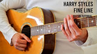 Harry Styles – Fine Line EASY Guitar Tutorial With Chords / Lyrics