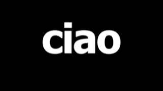 Italian word for hello is ciao