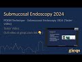 POEM Technique - Submucosal Endoscopy 2024 (Taster video)