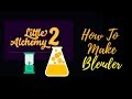 Little Alchemy 2-How To Make Blender Cheats & Hints