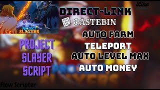 ⚔️ NEW BEST SCRIPT FOR PROJECT SLAYER ⚔️ - AUTO FARM - MOBILE/PC - DIRECT LINK! - PASTEBIN 2025