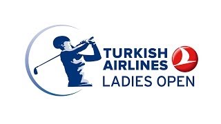 Turkish Airlines Ladies Open 2014 - Final Round - Ladies European Tour Golf