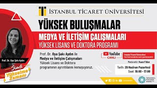 Yüksek Buluşmalar | Medya ve İletişim Çalışmaları Lisansüstü Program Tanıtımı