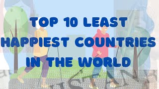 TOP 10 least happiest countries of 2022 | World happiness index | Least happiest countries