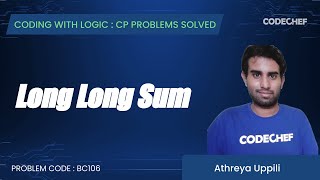 BC106 | Long Long Sum | Coding with Logic: CP Problems Solved Easy