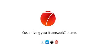 Customizing your Framework7 theme