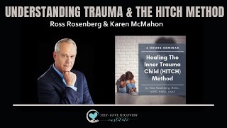 Understanding Trauma and Rosenberg's HITCH - Healing the Inner Trauma Child Psychotherapy Method